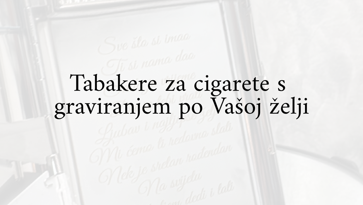 Tabakere za cigarete s graviranjem po Vašoj želji